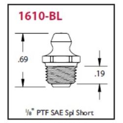 1610-BL GREASE FITTING—1/8 IN PTF—HEX SIZE: 7/16 IN, SHANK LENGTH: 19/64 IN